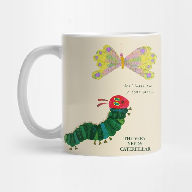 The Very Needy Caterpillar by kg07_shirts